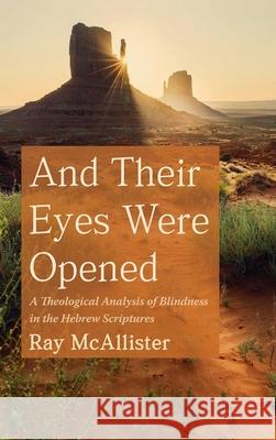 And Their Eyes Were Opened Ray McAllister 9781666722161 Pickwick Publications - książka