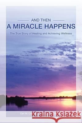 And Then A Miracle Happens Corless, Earl M. 9781500838508 Createspace - książka