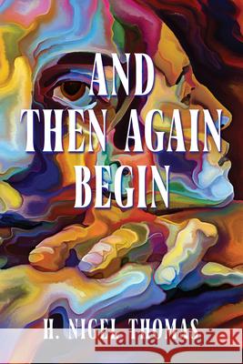 And Then Again Begin H. Nigel Thomas 9781778490200 Guernica Editions - książka
