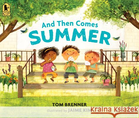 And Then Comes Summer Tom Brenner Jaime Kim 9781536217377 Candlewick Press (MA) - książka