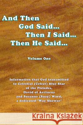 And Then God Said... Then I Said... Then He Said... Celestial Blue Star 9781439246320 BookSurge - książka