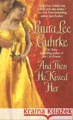 And Then He Kissed Her Laura Lee Guhrke 9780061143601 Avon Books - książka