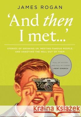 And Then I Met... Rogan, James 9781736933435 Shenandoah Press - książka