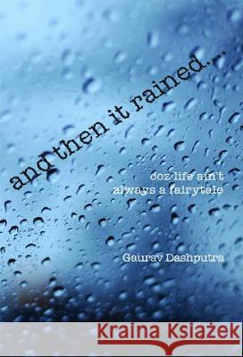 and then it rained.... Gaurav Dashputra 9789380349572 Srishti Publishers - książka