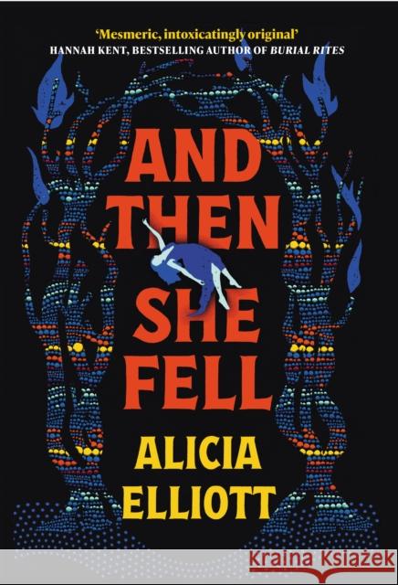 And Then She Fell: LONGLISTED FOR THE WOMEN'S PRIZE 2024 Alicia Elliott 9781838959418 Atlantic Books - książka