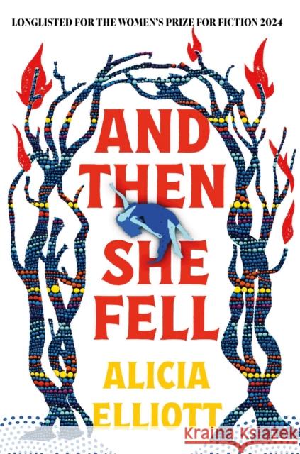 And Then She Fell: LONGLISTED FOR THE WOMEN'S PRIZE 2024 Alicia Elliott 9781838959432 Atlantic Books - książka