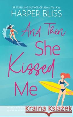 And Then She Kissed Me Harper Bliss 9789464339130 Ladylit Publishing - książka