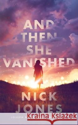 And Then She Vanished Nick Jones 9781665036559 Blackstone Publishing - książka