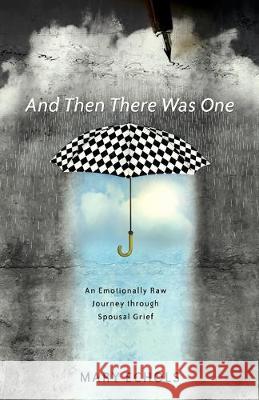 And Then There Was One: An Emotionally Raw Journey Through Spousal Grief Mary Echols 9781632695024 Deepriver Books - książka