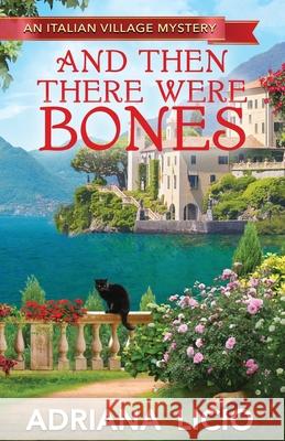And Then There Were Bones Adriana Licio 9788832249262 Home Travellers Press - książka