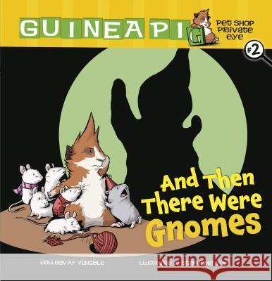 And Then There Were Gnomes: Book 2 Venable, Colleen AF 9780761354802 Graphic Universe - książka