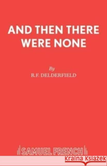 And Then There Were None Ronald Frederick Delderfield 9780573114601 Samuel French Ltd - książka