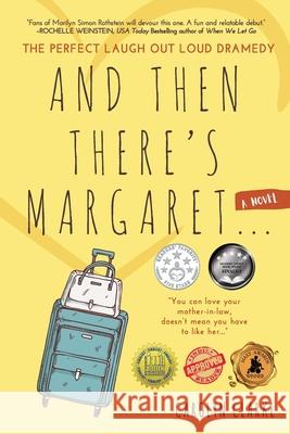 And Then There's Margaret: A Laugh Out Loud Family Dramedy (Novel) Clarke, Carolyn 9781684339938 Black Rose Writing - książka