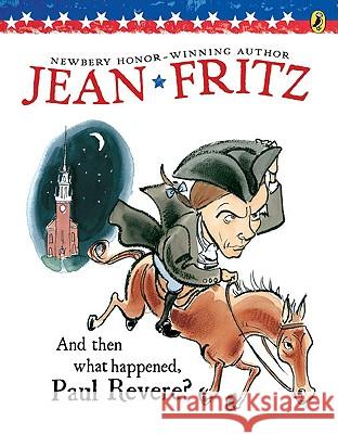 And Then What Happened, Paul Revere? Jean Fritz Margot Tomes 9780698113510 Putnam Publishing Group - książka