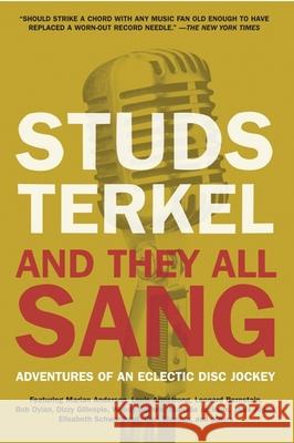And They All Sang: Adventures of an Eclectic Disc Jockey Studs Terkel 9781595581181 New Press - książka