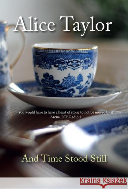 And Time Stood Still Alice Taylor 9781847177827 O'Brien Press Ltd - książka