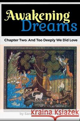 And Too Deeply We Did Love Sarah White 9798527467888 Independently Published - książka