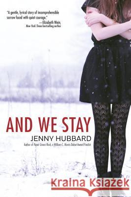 And We Stay Jenny Hubbard 9780385740586 Ember - książka