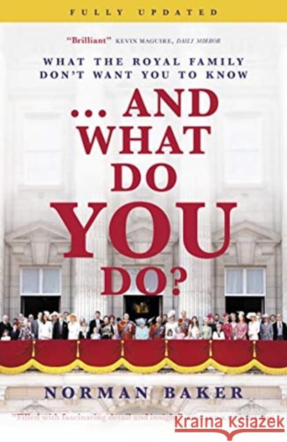 ...And What Do You Do?: What the royal family don't want you to know Norman Baker 9781785906213 Biteback Publishing - książka