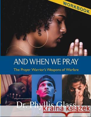And When We Pray - Workbook Phyllis Glass Frank Williams Juan Roberts 9781950936694 Knowledge Power Books - książka