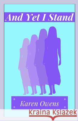 And Yet I Stand Owens Karen Owens 9798509464591 Independently published - książka