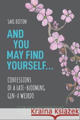 And You May Find Yourself... Sari Botton   9781942762997 Heliotrope Books LLC - książka