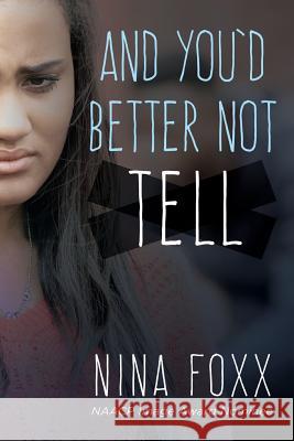 And You'd Better Not Tell Nina Foxx 9780692775073 Clever Vixen Media - książka