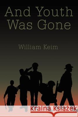 And Youth Was Gone William Keim 9780759630710 Authorhouse - książka