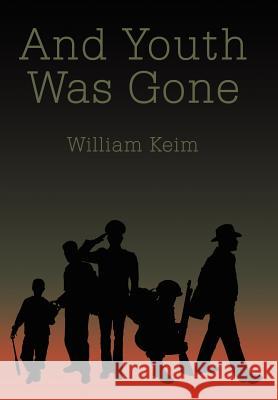 And Youth Was Gone William Keim 9781425978686 Authorhouse - książka