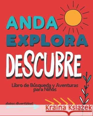 Anda Explora Descubre: Libro de Búsqueda y Aventura para Niños Builders, Creativity 9781659816532 Independently Published - książka