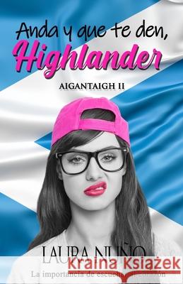 Anda Y Que Te Den, Highlander Laura Nuño 9798642552292 Independently Published - książka
