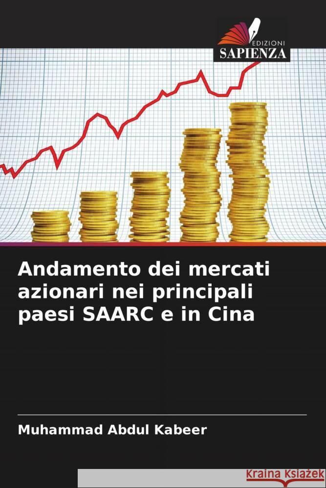 Andamento dei mercati azionari nei principali paesi SAARC e in Cina Abdul Kabeer, Muhammad 9786208362034 Edizioni Sapienza - książka