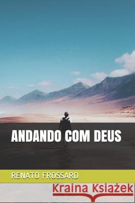 Andando Com Deus Renato Frossard 9781731011220 Independently Published - książka