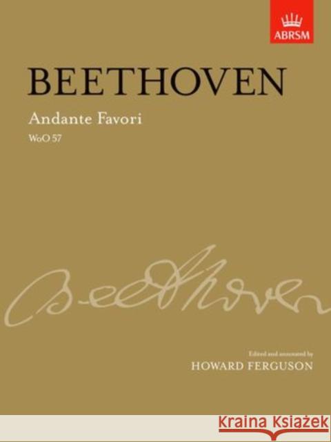Andante Favori, WoO 57 : ed. Howard Ferguson  9781854722676 Associated Board of the Royal Schools of Musi - książka