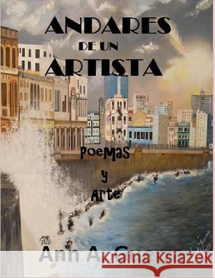 Andares de un Artista: Poemas y Arte Guerra, Ann a. 9781544066653 Createspace Independent Publishing Platform - książka