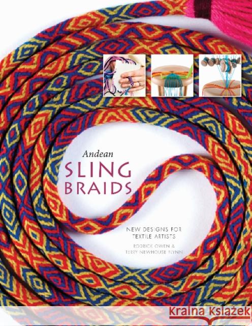 Andean Sling Braids: New Designs for Textile Artists Rodrick Owen Terry Newhouse Flynn 9780764351037 Schiffer Publishing - książka