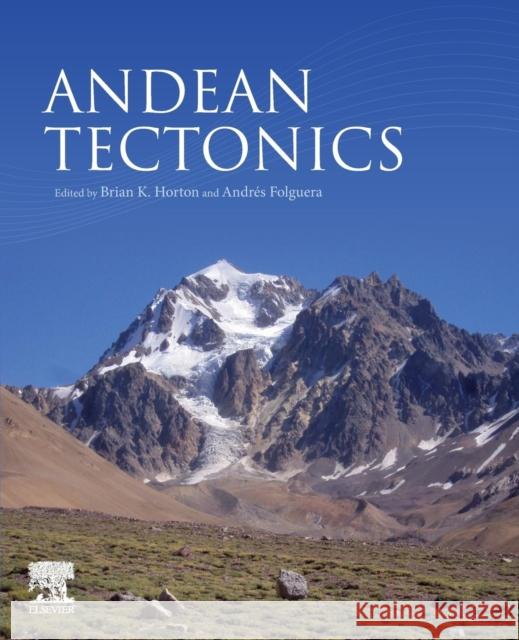 Andean Tectonics Brian K. Horton Andres Folguera 9780128160091 Elsevier - książka