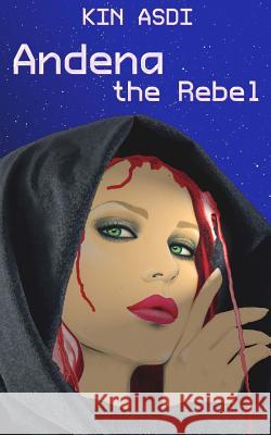 Andena the Rebel Kin Asdi 9789082257076 Kin Asdi - książka