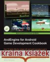 Andengine for Android Game Development Cookbook Schroeder, Jayme 9781849518987 0