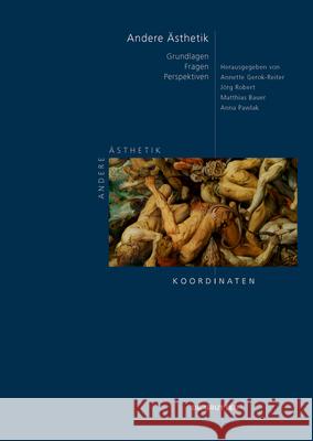 Andere Ästhetik: Grundlagen - Fragen - Perspektiven Gerok-Reiter, Annette 9783110692648 de Gruyter - książka