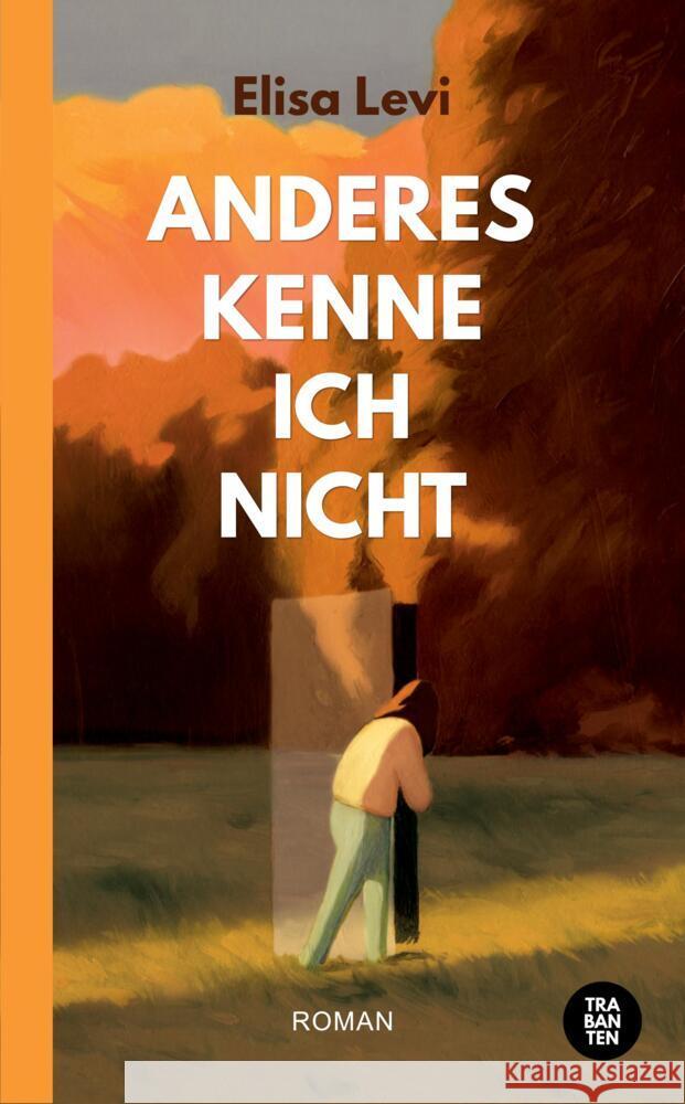 Anderes kenne ich nicht Levi, Elisa 9783986970017 Trabanten Verlag - książka