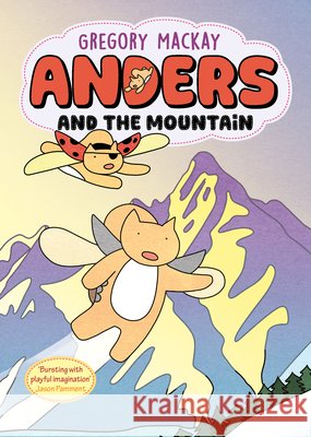 Anders and the Mountain: Anders 4 Volume 4 Gregory Mackay 9781761066238 A & U Children - książka