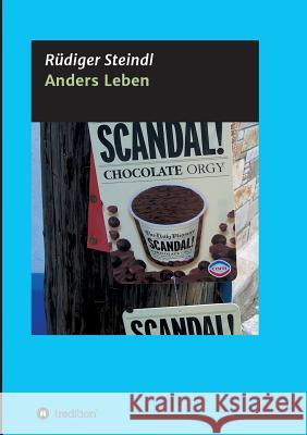 Anders Leben Rudiger Steindl 9783746942841 Tredition Gmbh - książka