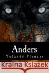Anders: 'n Paranormale Liefdesverhaal Pienaar, Yolande 9781523854257 Createspace Independent Publishing Platform