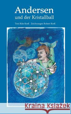 Andersen: und der Kristallball Kreß, Rike 9783732354078 Tredition Gmbh - książka