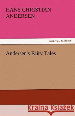 Andersen's Fairy Tales Hans Christian Andersen   9783842440197 tredition GmbH - książka