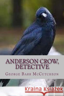 Anderson Crow Detective George Barr McCutcheon Ravell 9781537201078 Createspace Independent Publishing Platform - książka