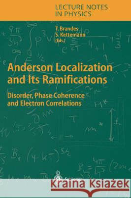 Anderson Localization and Its Ramifications: Disorder, Phase Coherence, and Electron Correlations Tobias Brandes, Stefan Kettemann 9783540407850 Springer-Verlag Berlin and Heidelberg GmbH &  - książka