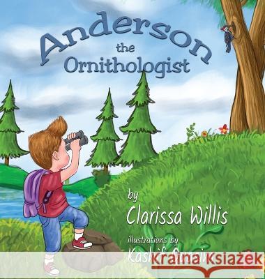 Anderson the Ornithologist Clarissa Willis Kashif Quasim 9781959548027 Solander Press - książka