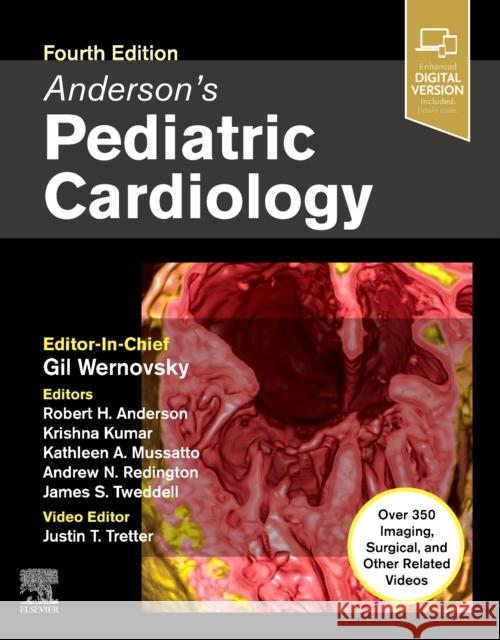 Anderson's Pediatric Cardiology : Enhanced Digital Version Included. Details inside. Over 200 Imaging, Surgical, and Other Related Videos Gil Wernovsky James S. Tweddell Kumar Krishna 9780702076084 Elsevier - książka